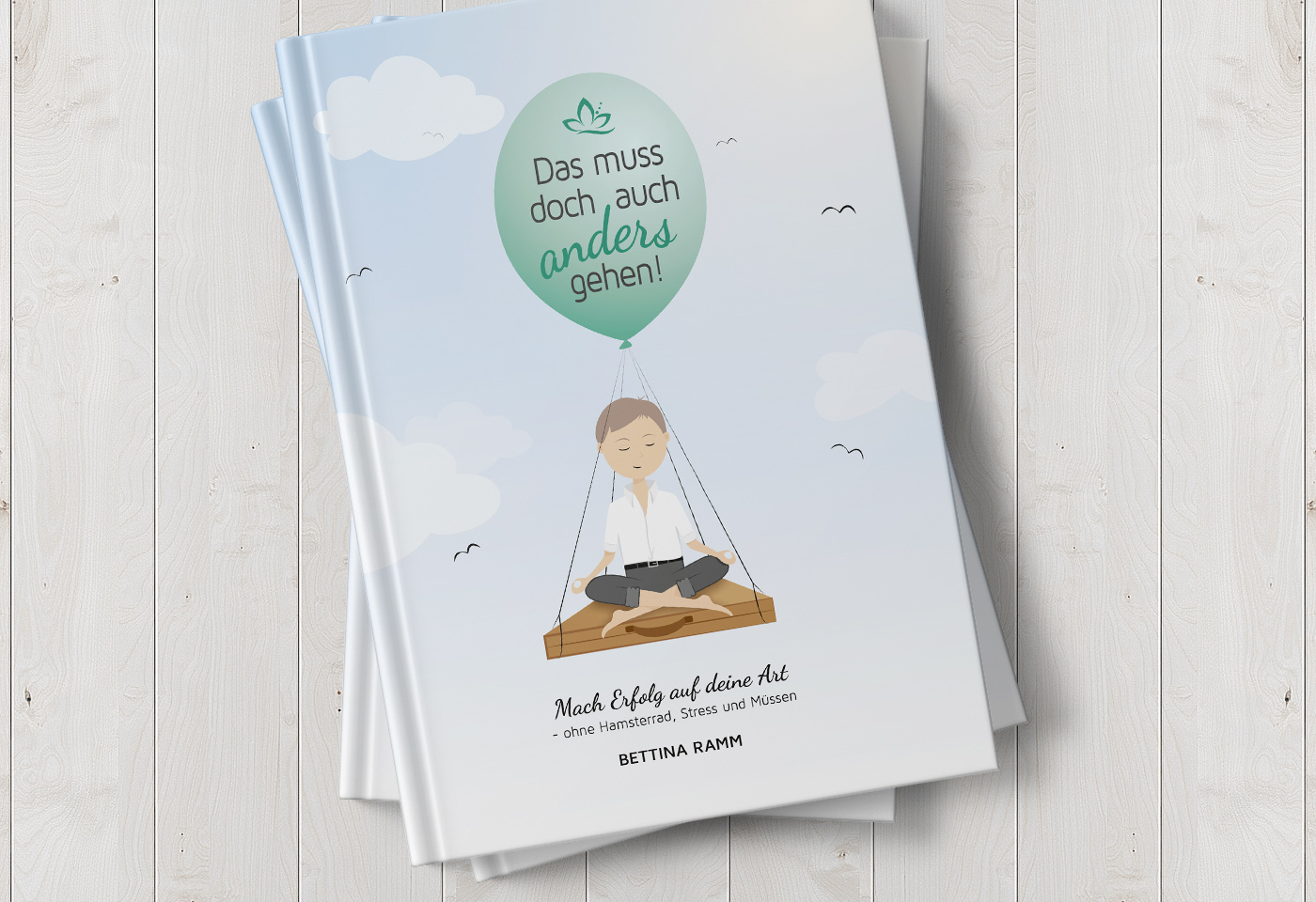 Buch-/Covergestaltung: "Das muss doch auch anders gehen" von Bettina Ramm